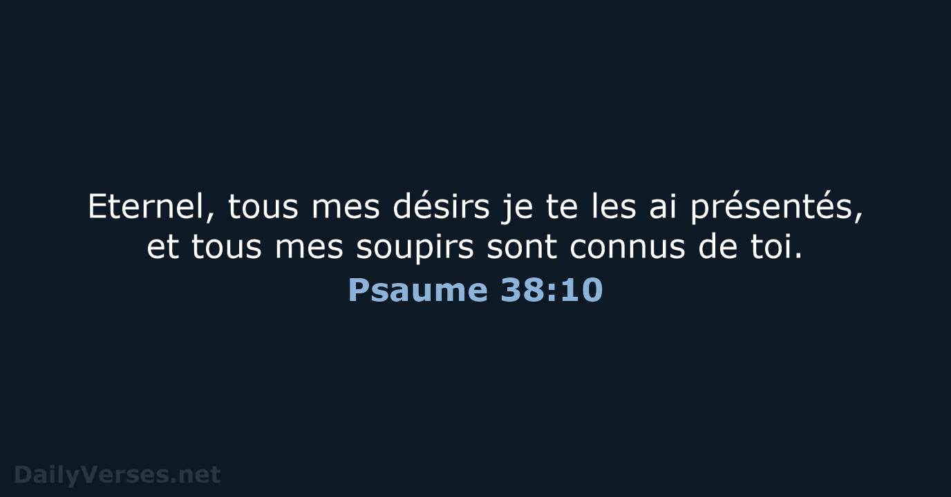 Psaume 38:10 - BDS