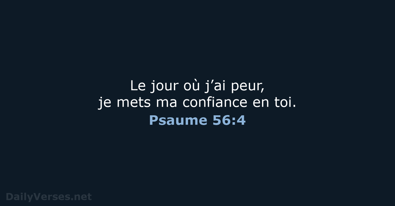Psaume 56:4 - BDS