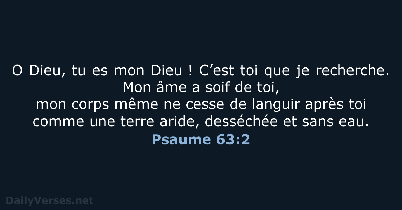 Psaume 63:2 - BDS