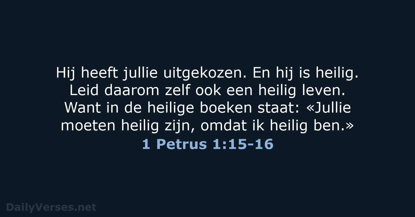 1 Petrus 1:15-16 - BGT