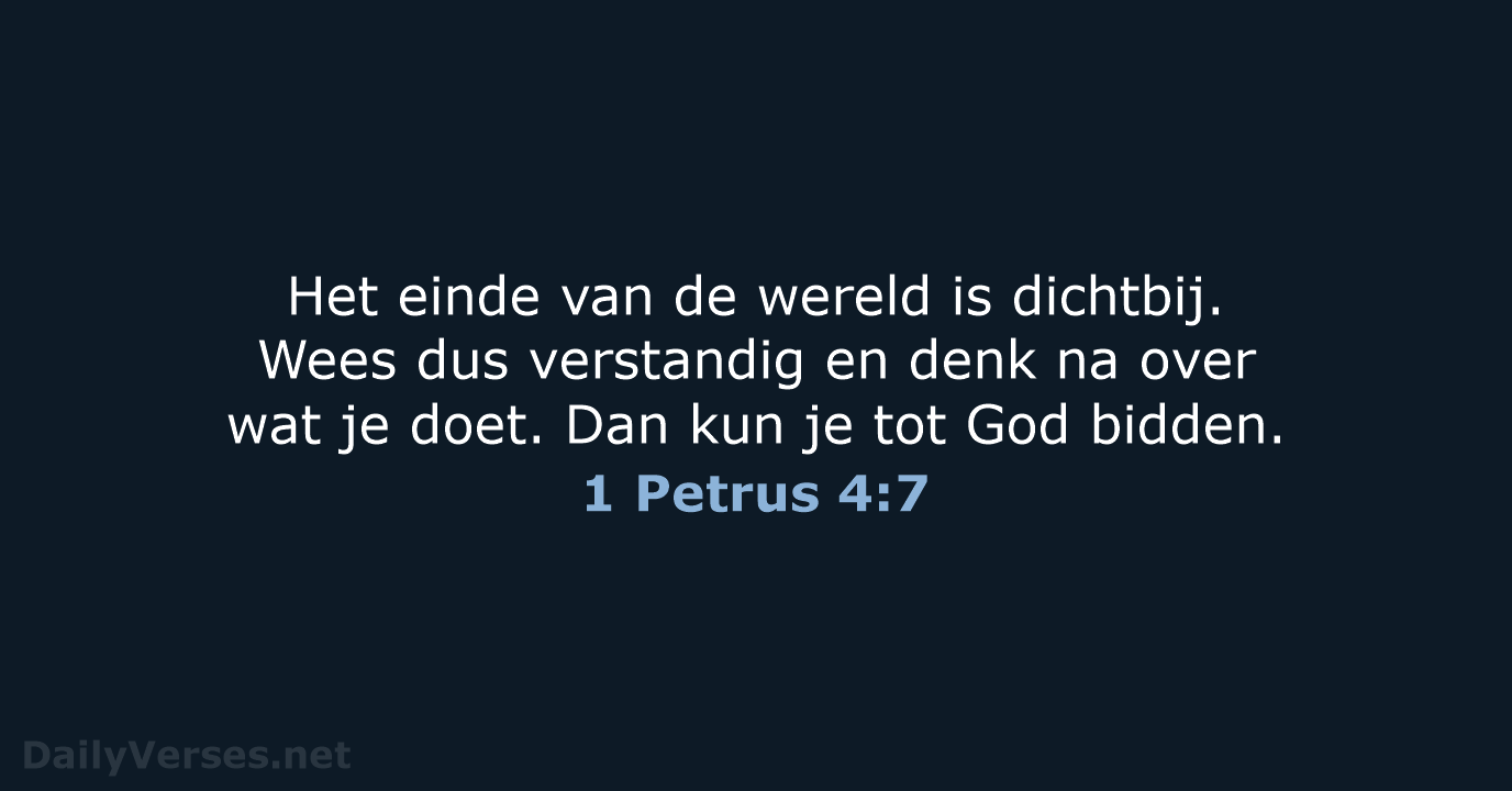 1 Petrus 4:7 - BGT