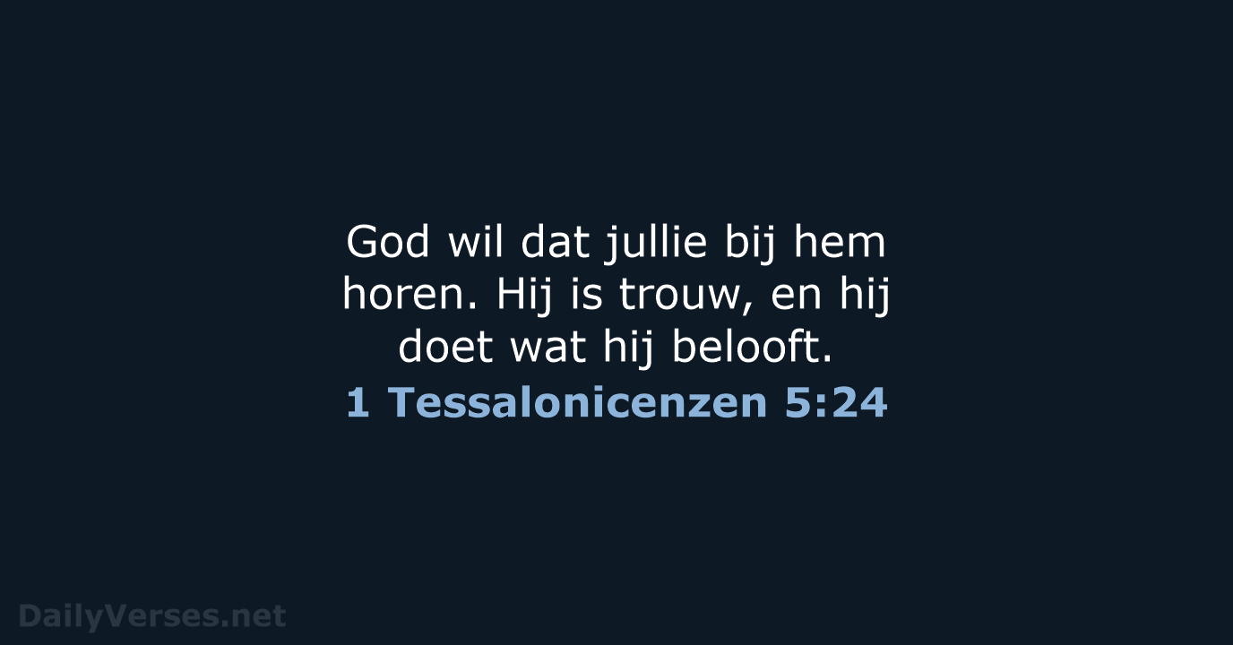 1 Tessalonicenzen 5:24 - BGT