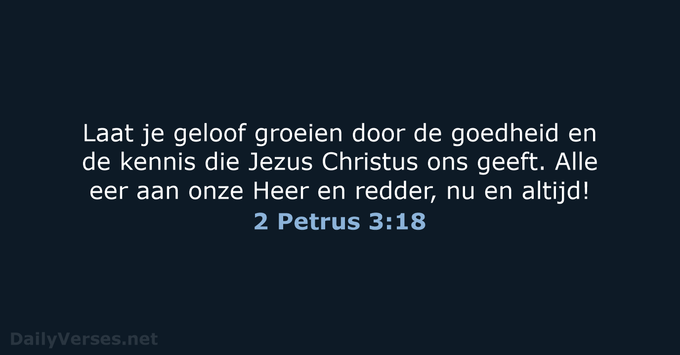 2 Petrus 3:18 - BGT