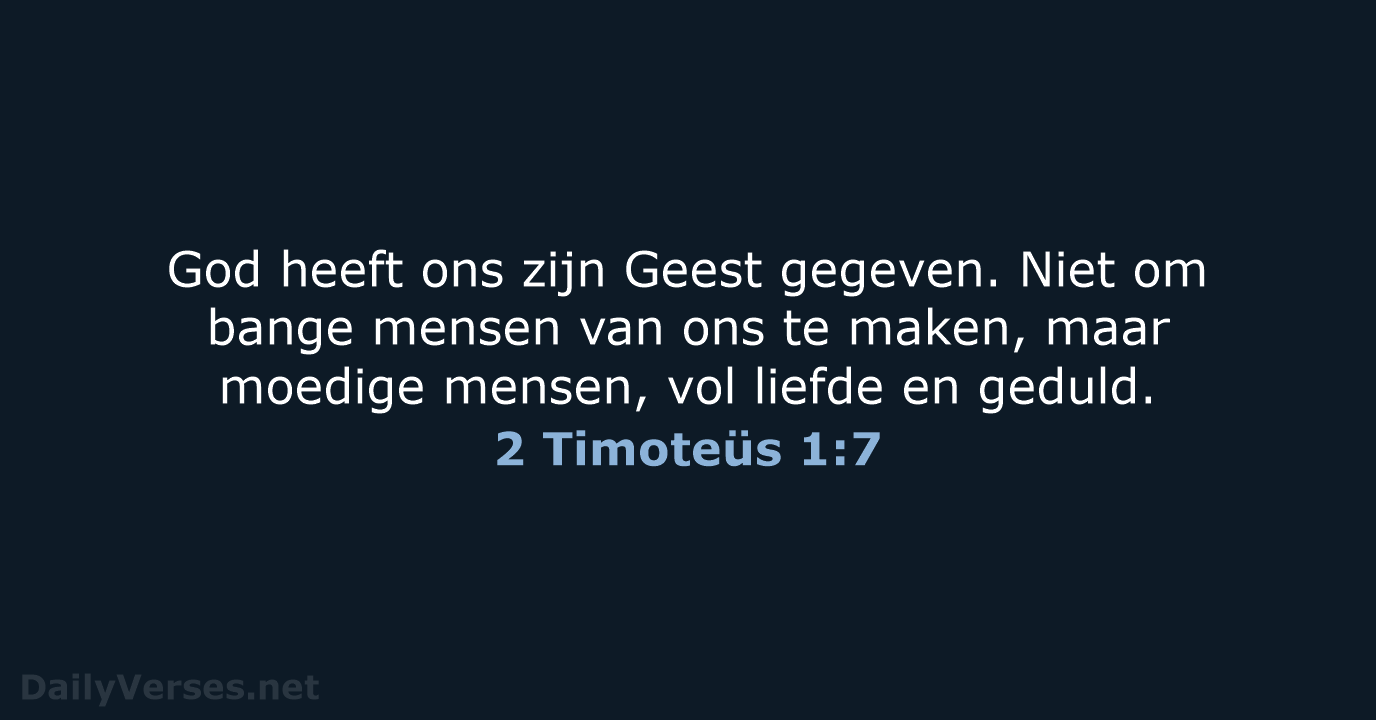 2 Timoteüs 1:7 - BGT