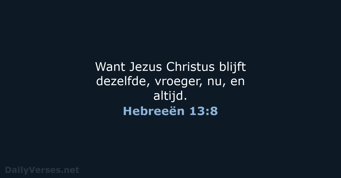 Hebreeën 13:8 - BGT