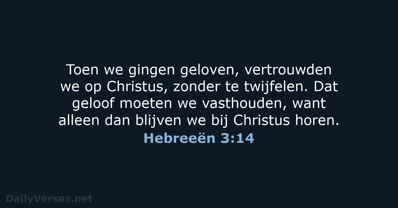 Hebreeën 3:14 - BGT