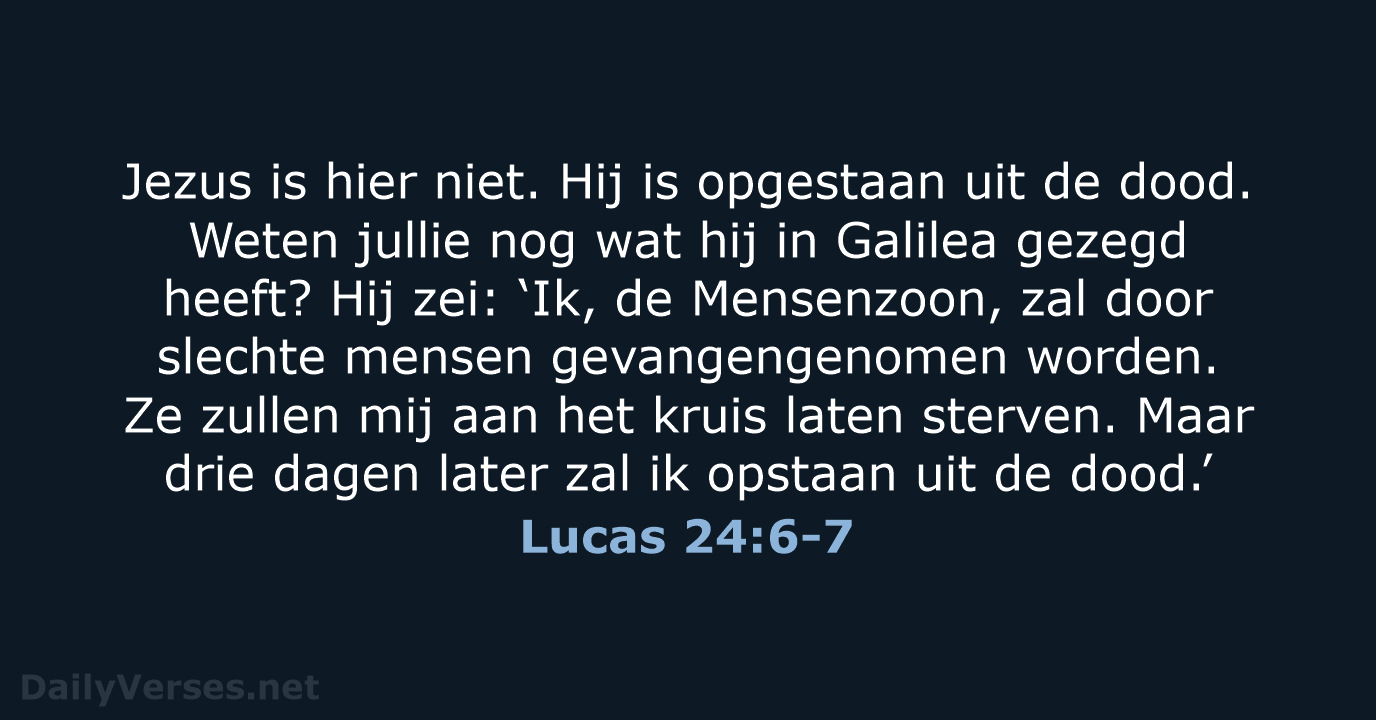 Lucas 24:6-7 - BGT