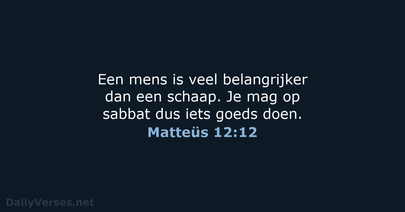 Matteüs 12:12 - BGT