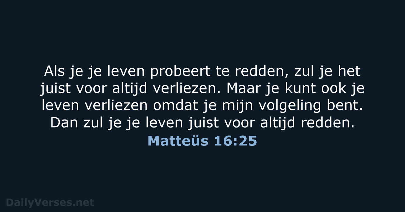 Matteüs 16:25 - BGT