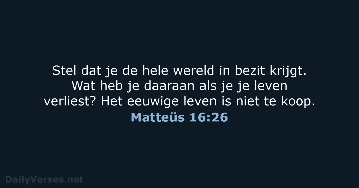 Matteüs 16:26 - BGT