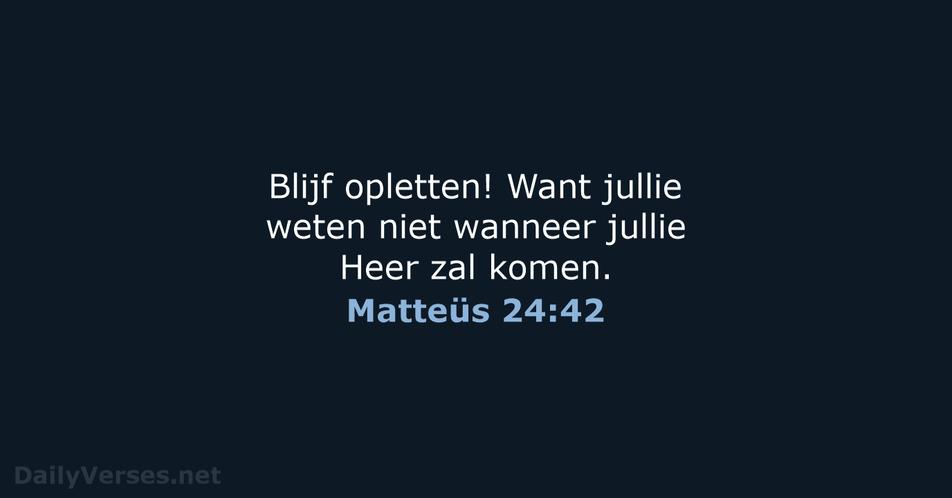 Matteüs 24:42 - BGT