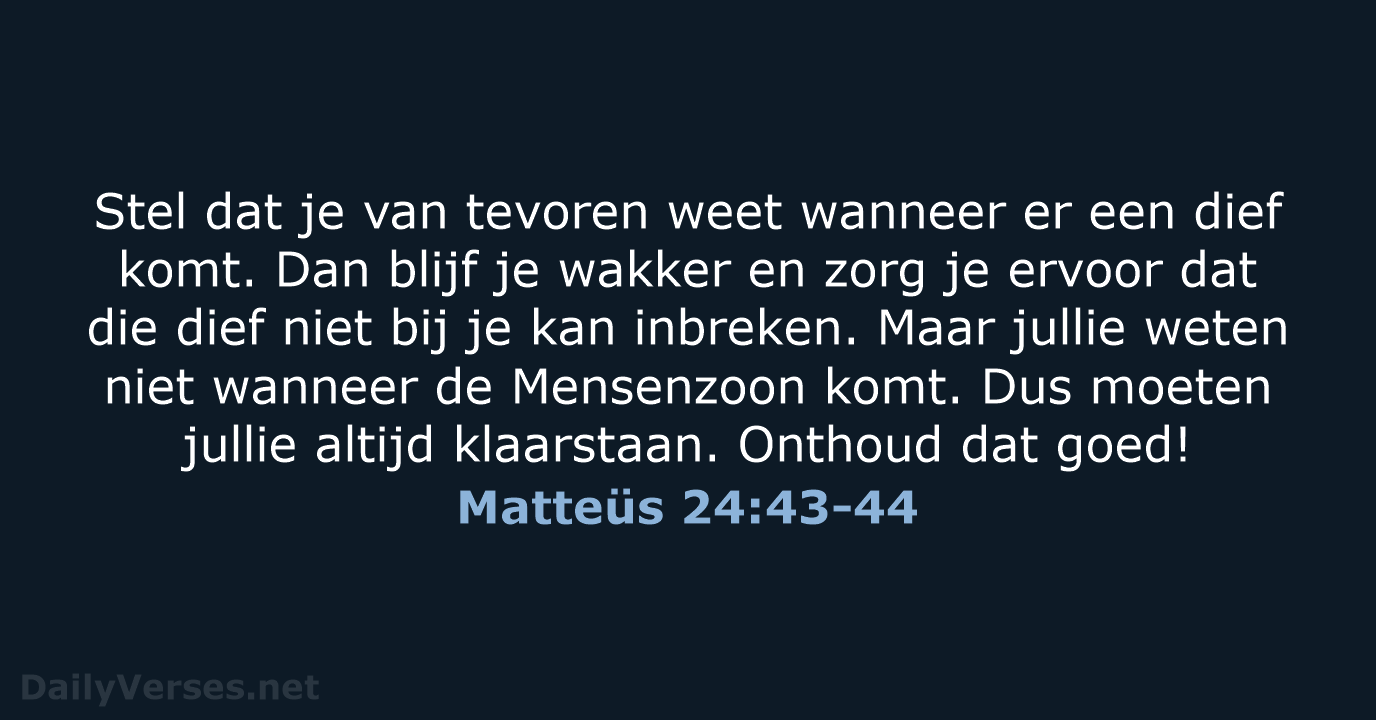 Matteüs 24:43-44 - BGT
