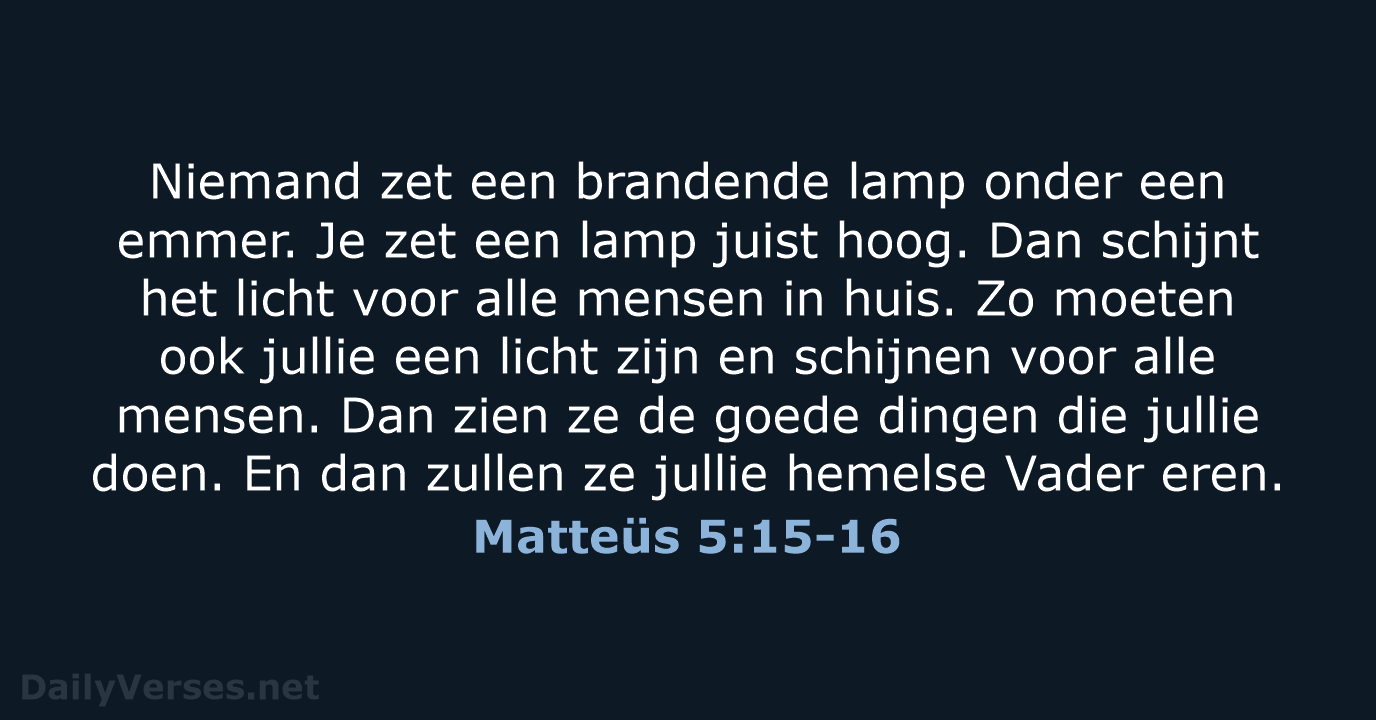 Matteüs 5:15-16 - BGT