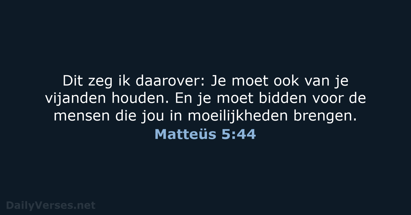 Matteüs 5:44 - BGT