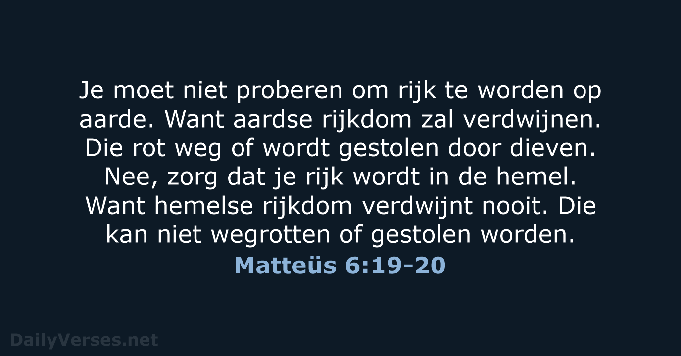 Matteüs 6:19-20 - BGT