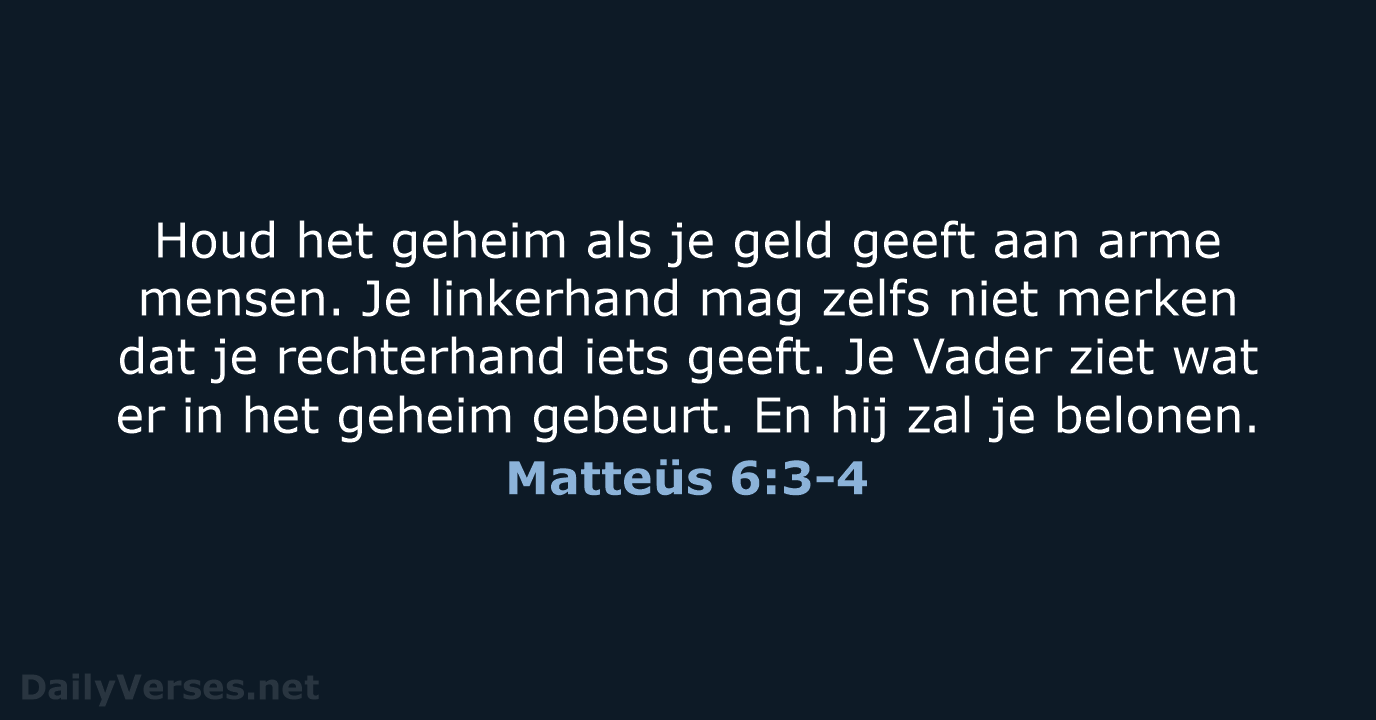 Matteüs 6:3-4 - BGT