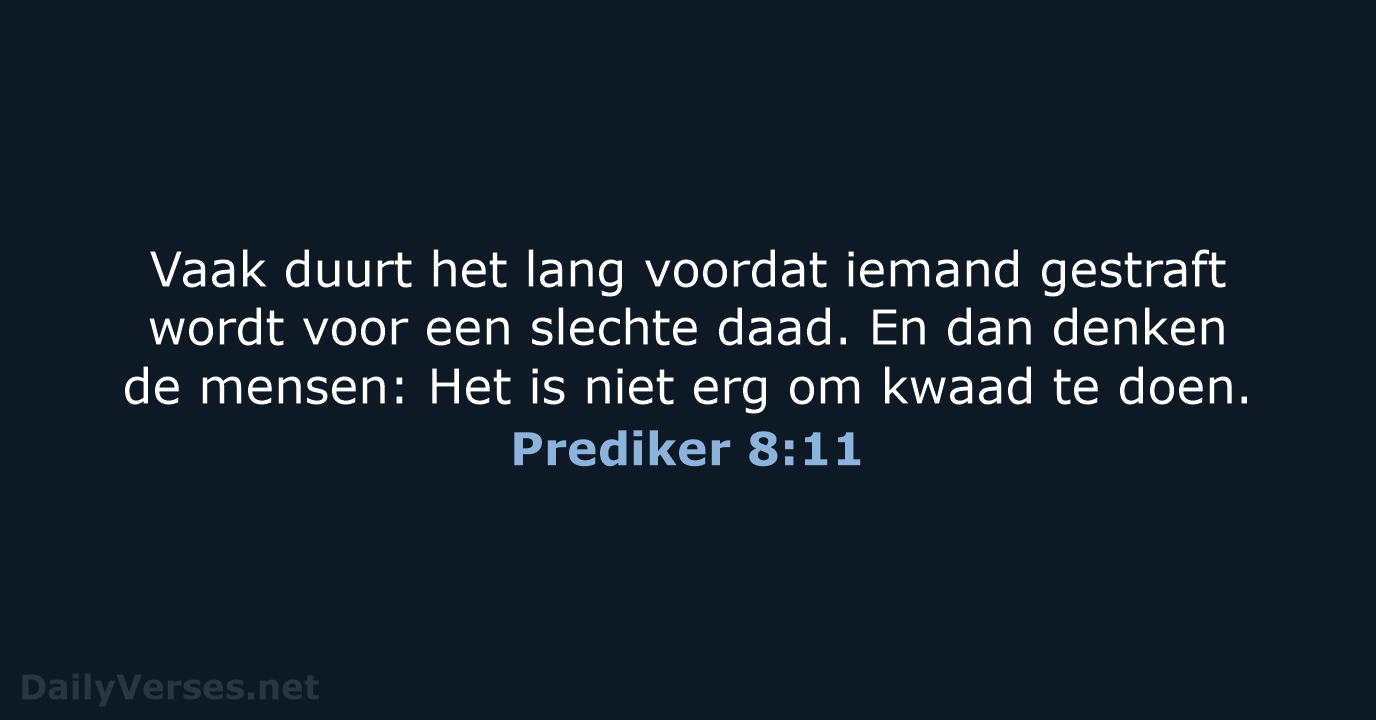 Prediker 8:11 - BGT