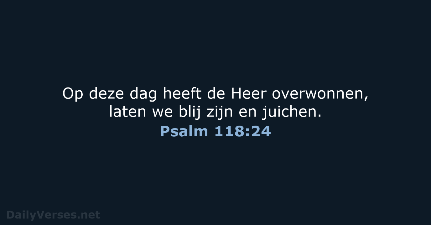 Psalm 118:24 - BGT