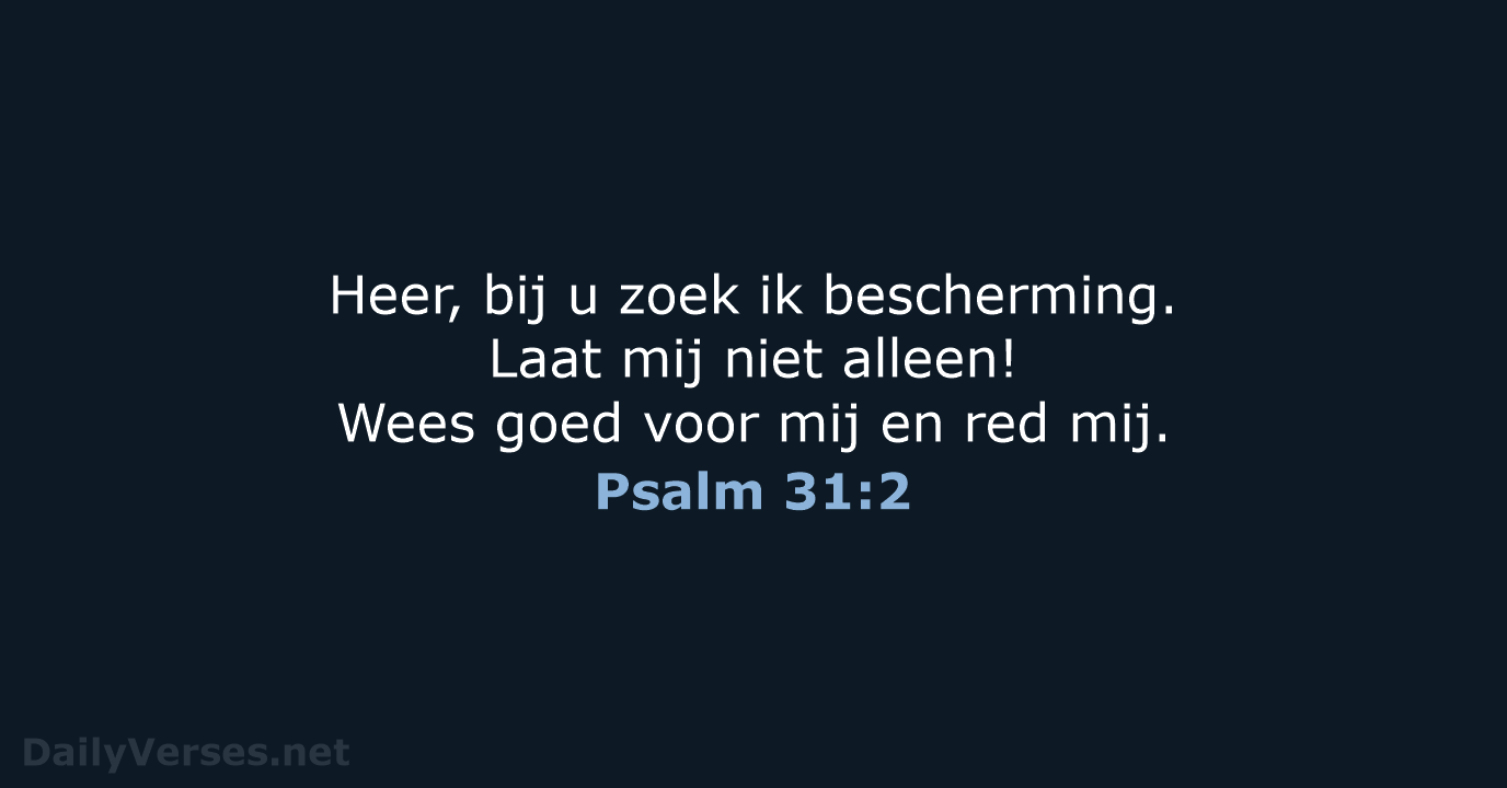 Psalm 31:2 - BGT