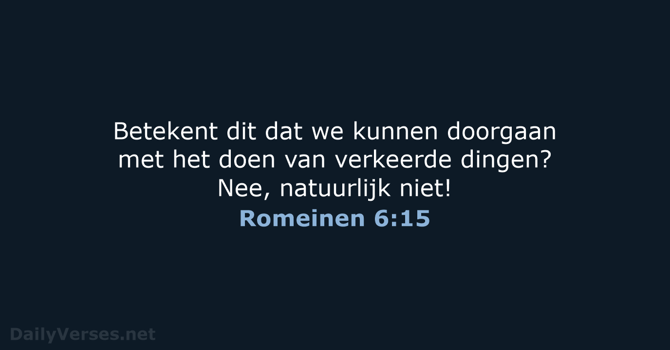 Romeinen 6:15 - BGT