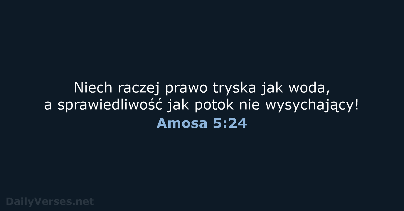 Amosa 5:24 - BW1975