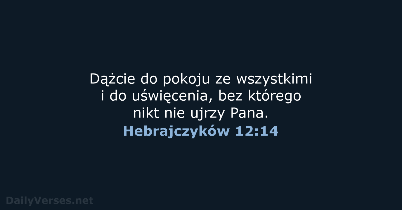 Hebrajczyków 12:14 - BW1975