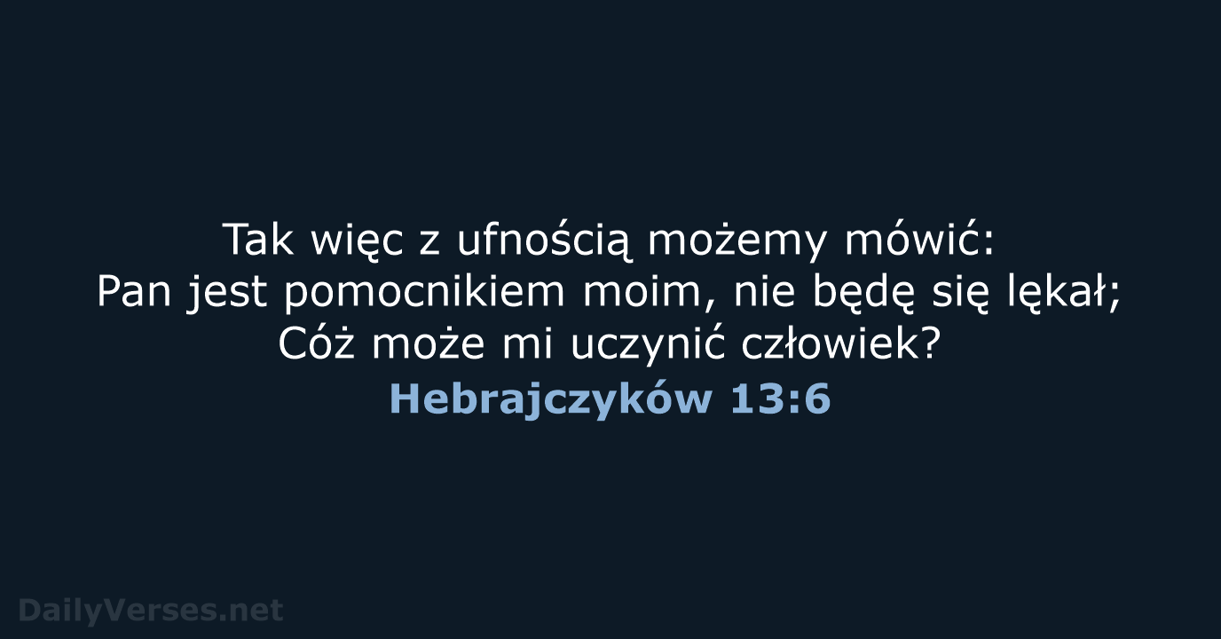 Hebrajczyków 13:6 - BW1975