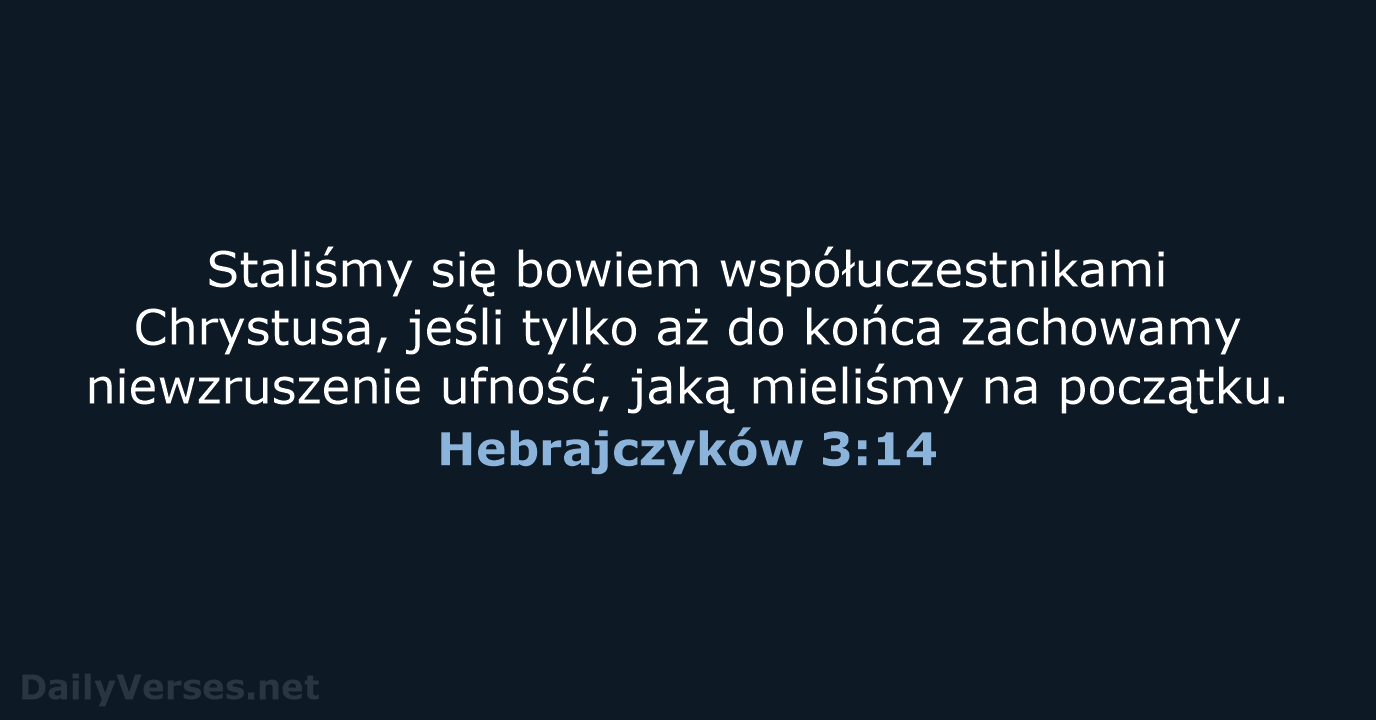 Hebrajczyków 3:14 - BW1975