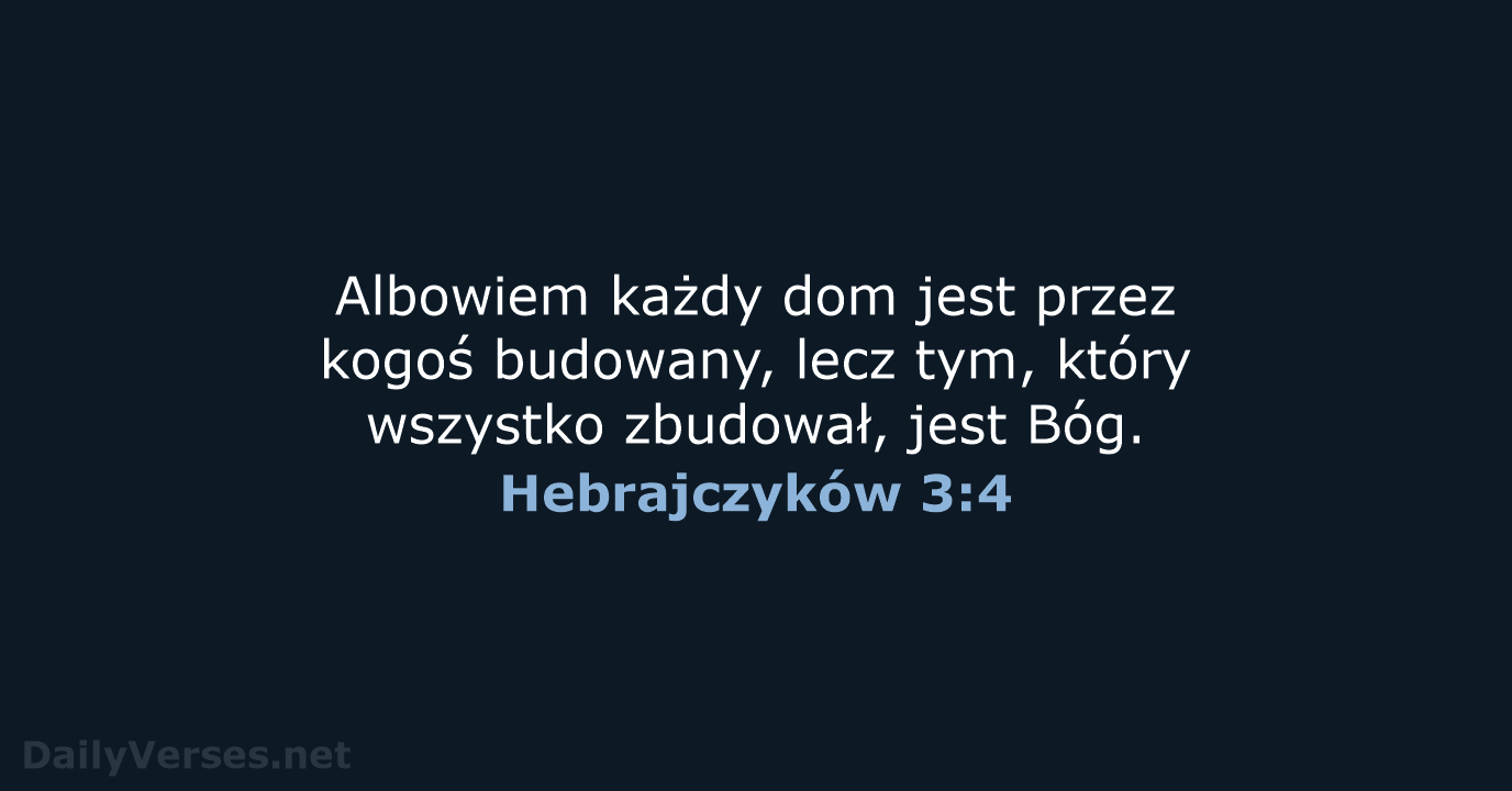 Hebrajczyków 3:4 - BW1975