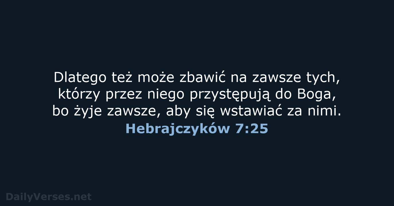 Hebrajczyków 7:25 - BW1975