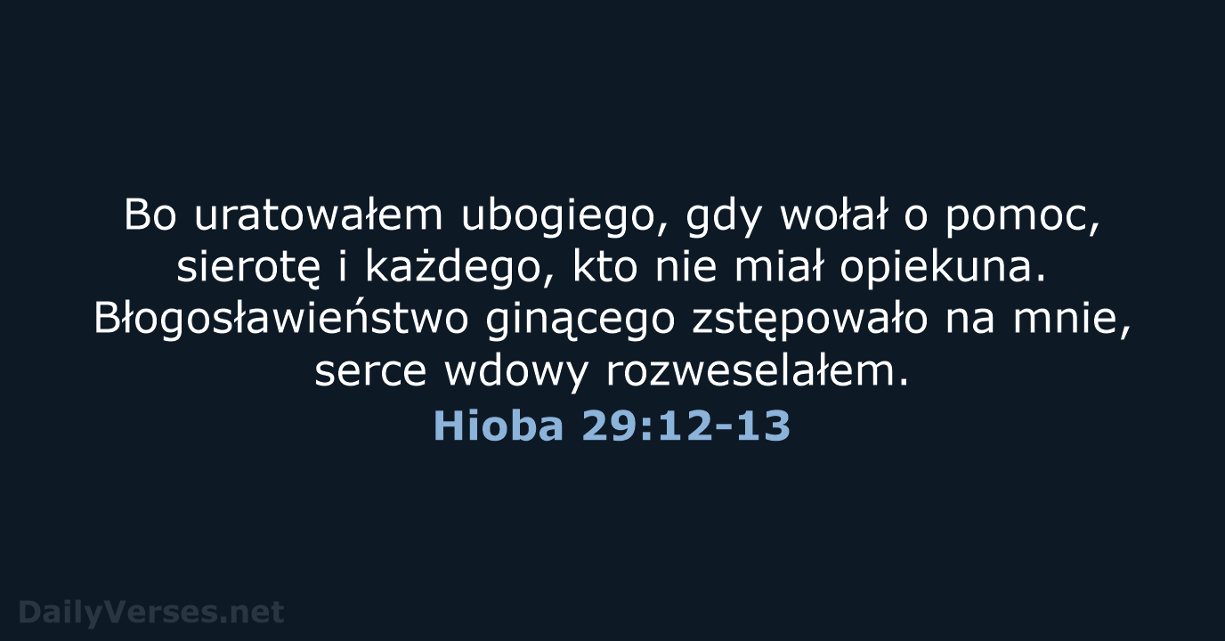 Hioba 29:12-13 - BW1975