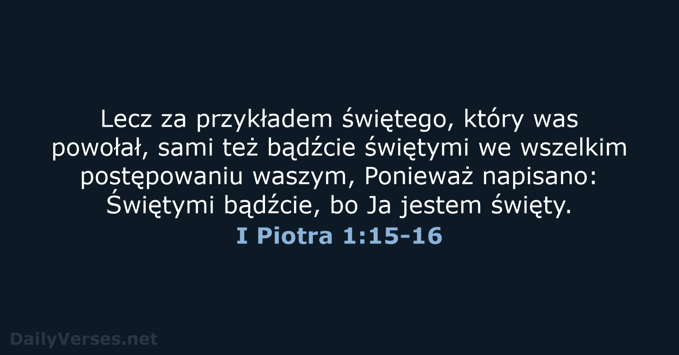 I Piotra 1:15-16 - BW1975