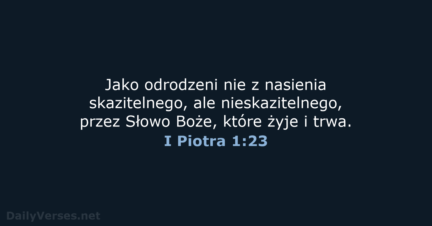 I Piotra 1:23 - BW1975