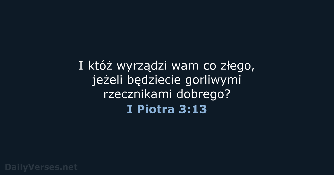 I Piotra 3:13 - BW1975