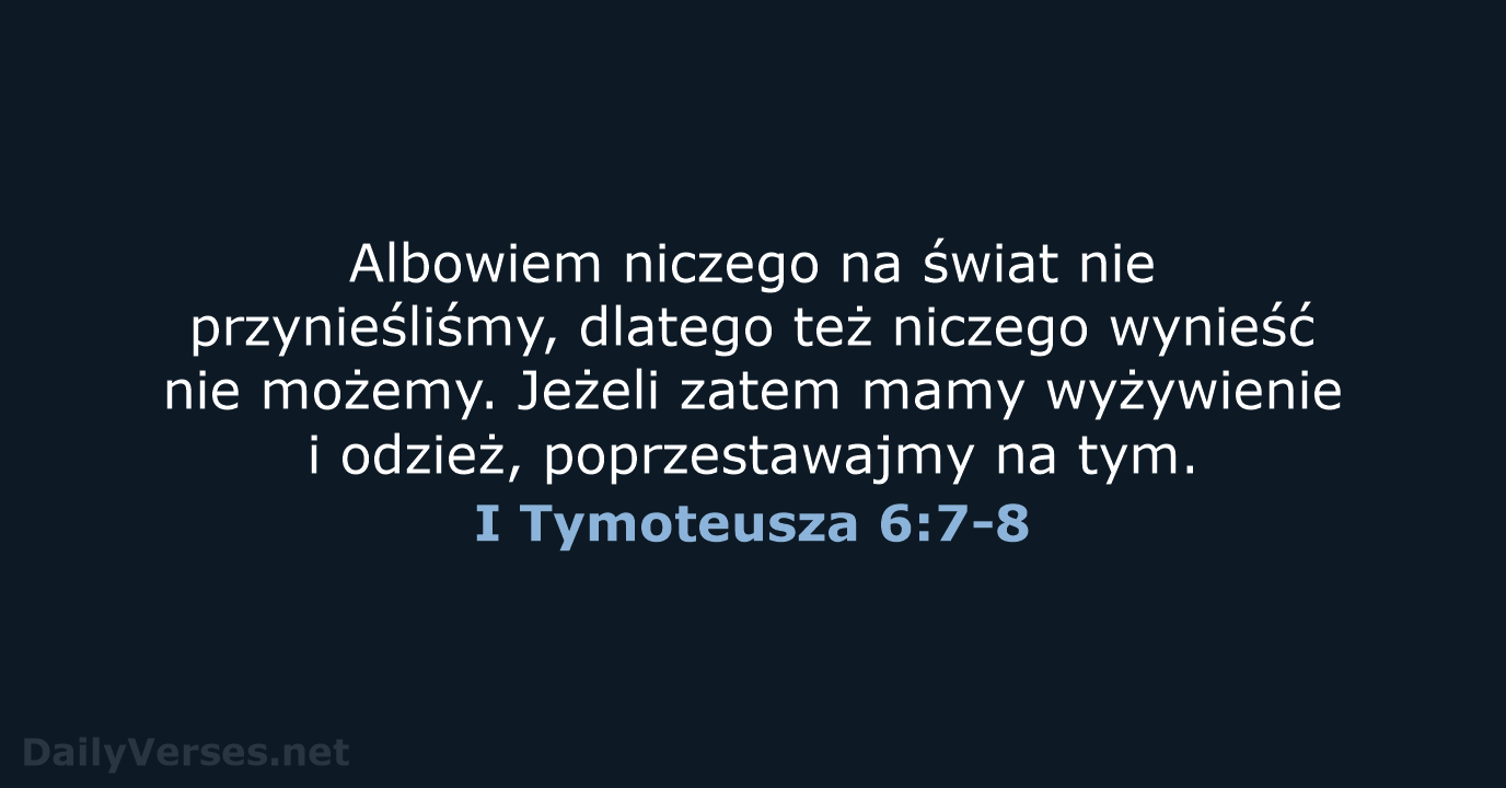 I Tymoteusza 6:7-8 - BW1975