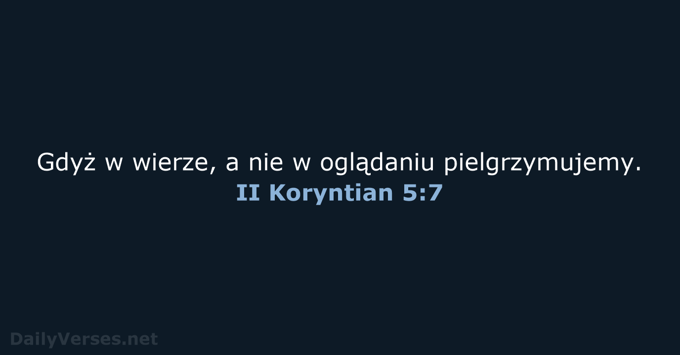 II Koryntian 5:7 - BW1975