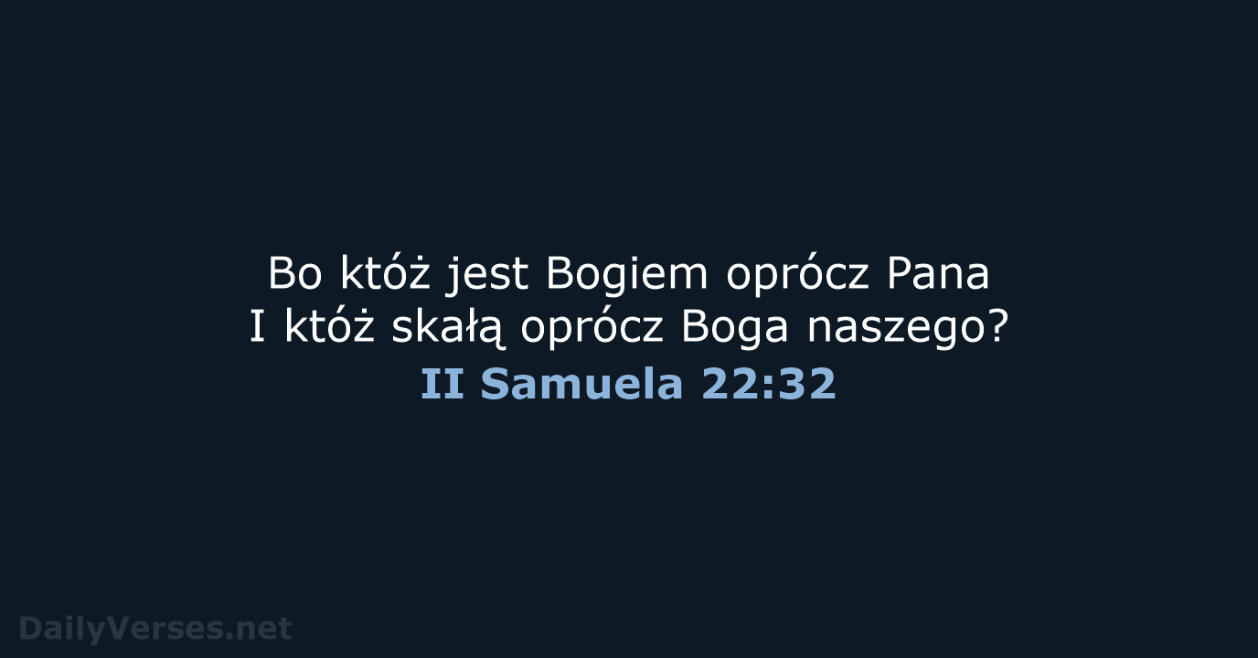 II Samuela 22:32 - BW1975