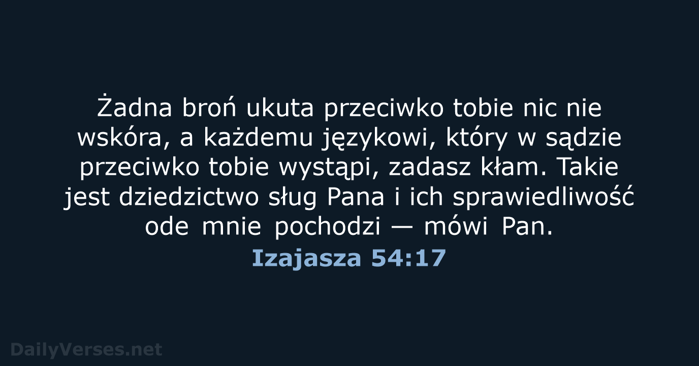 Żadna broń ukuta przeciwko tobie nic nie wskóra, a każdemu językowi, który… Izajasza 54:17