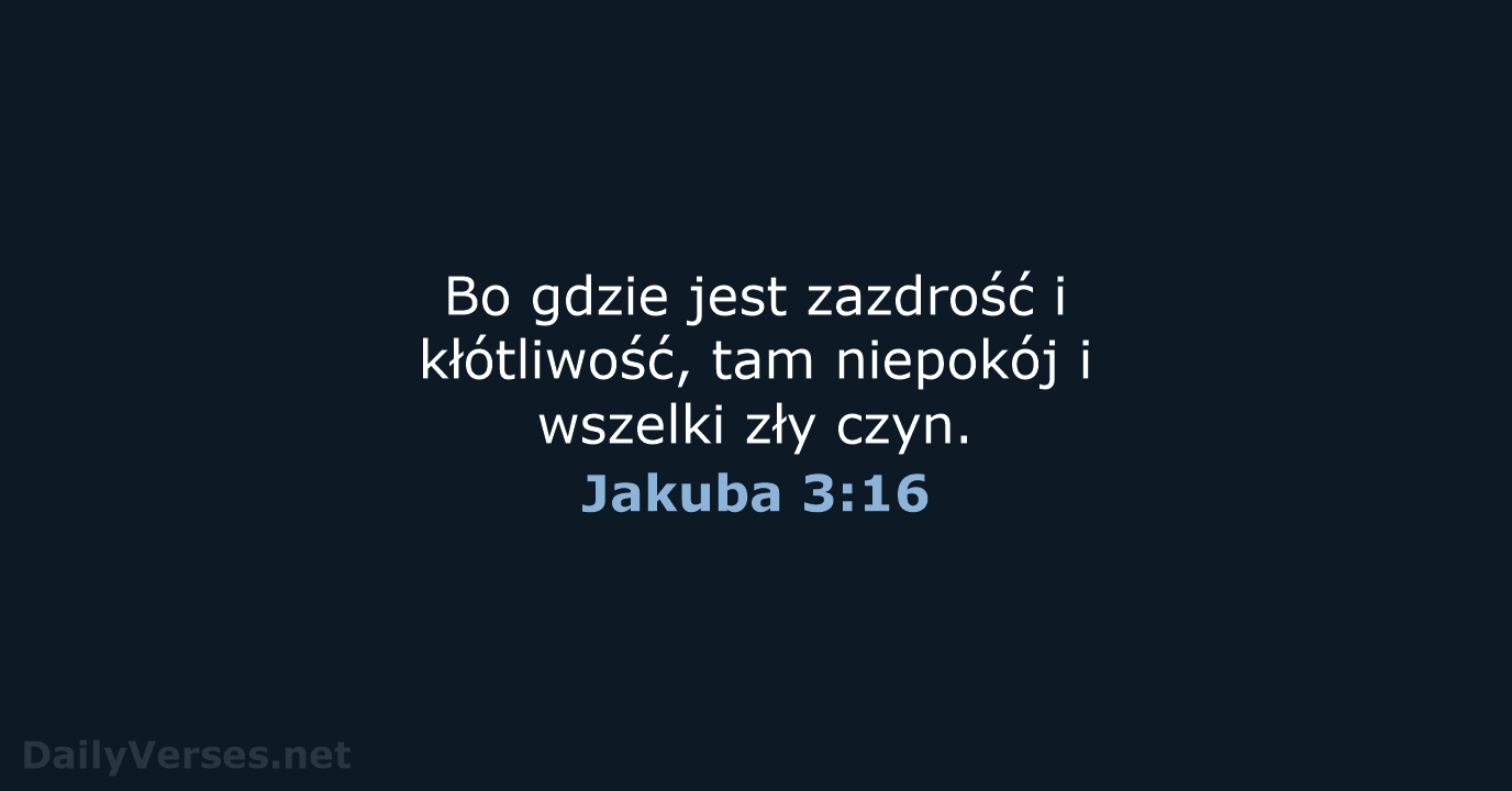 Jakuba 3:16 - BW1975