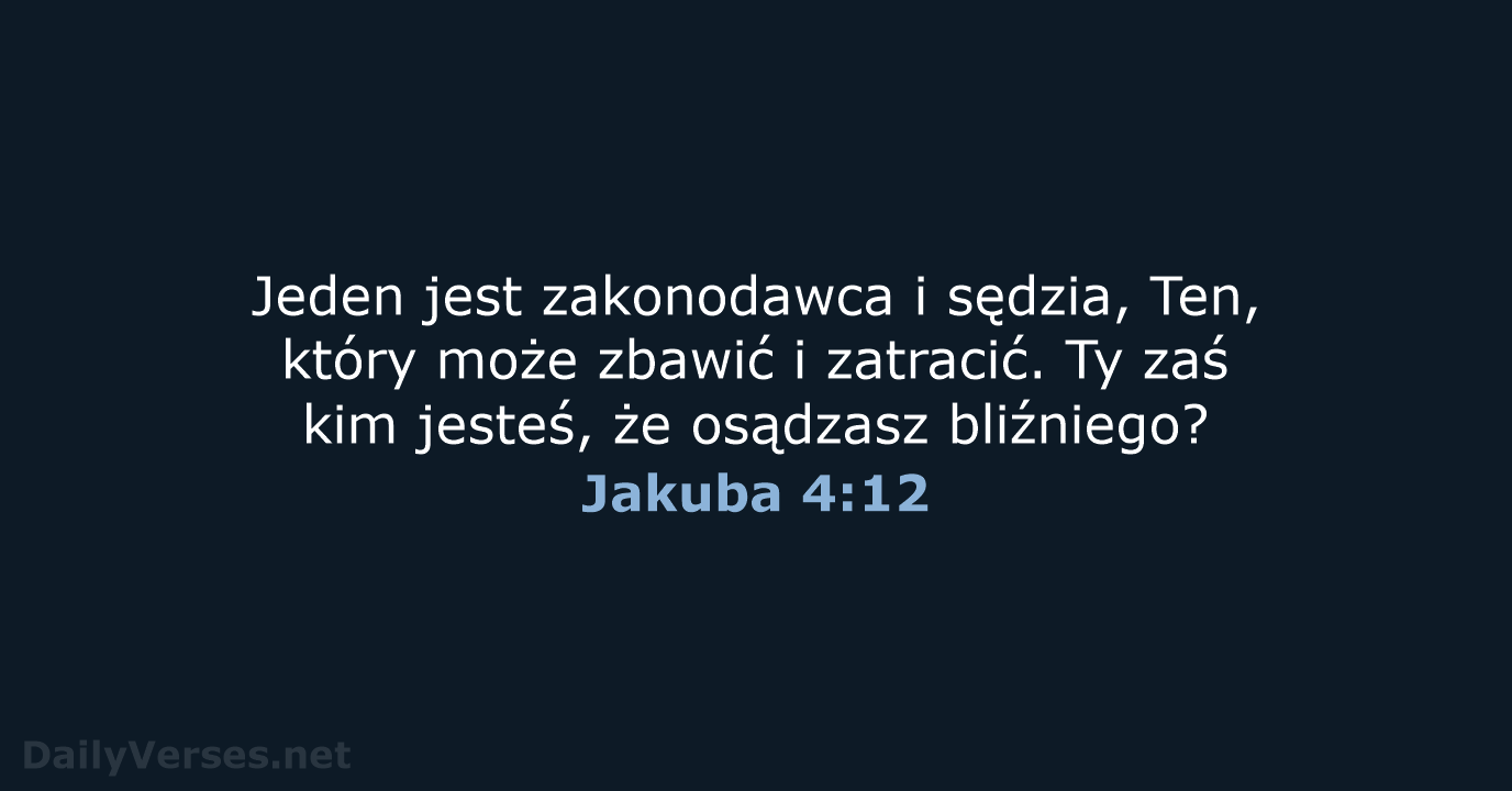 Jakuba 4:12 - BW1975