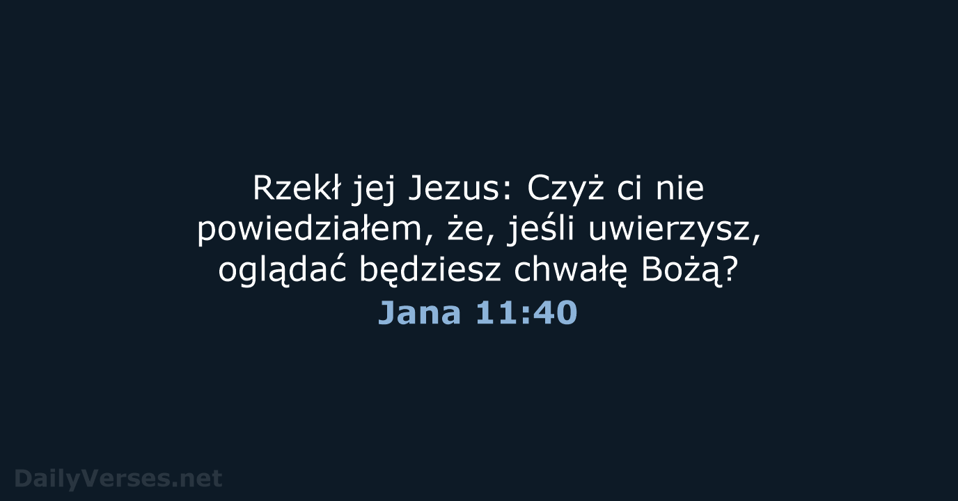 Jana 11:40 - BW1975