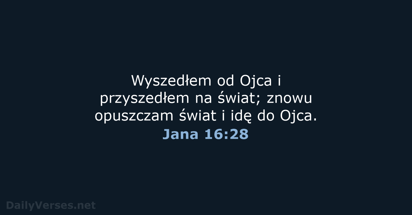 Jana 16:28 - BW1975