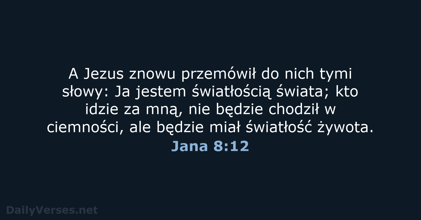 Jana 8:12 - BW1975