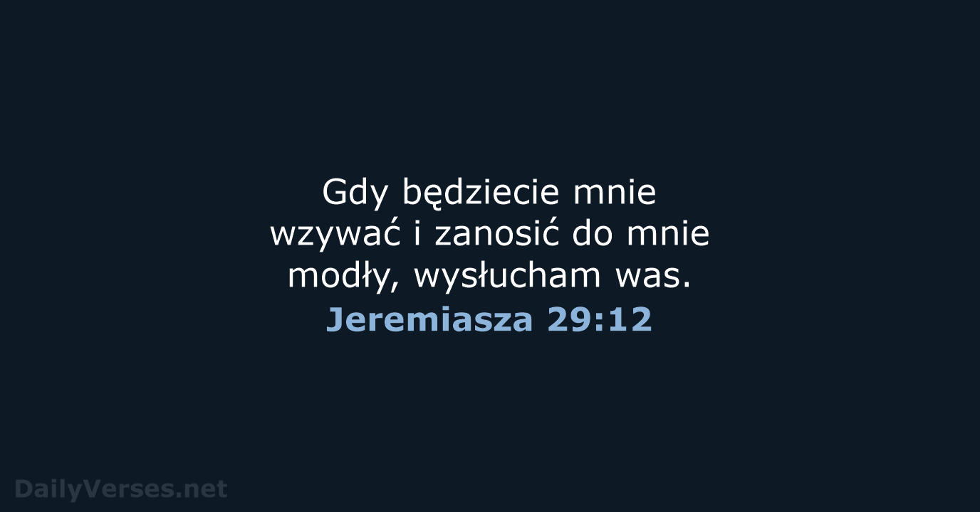 Jeremiasza 29:12 - BW1975