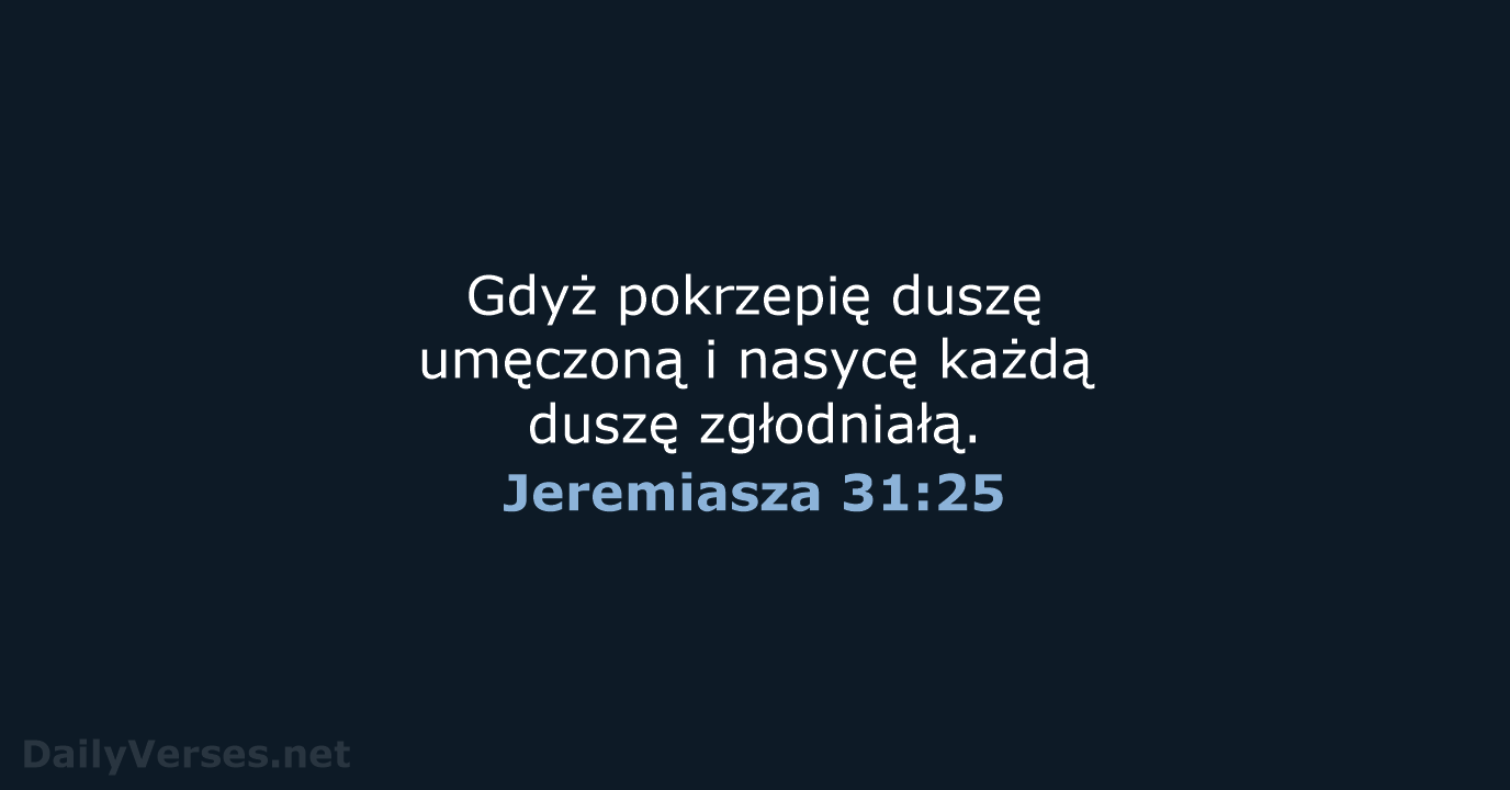 Jeremiasza 31:25 - BW1975