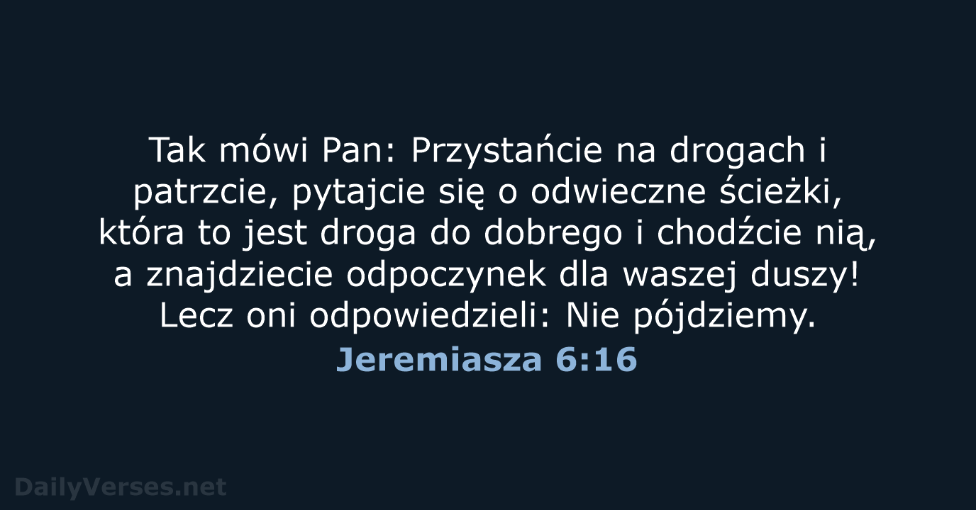 Jeremiasza 6:16 - BW1975