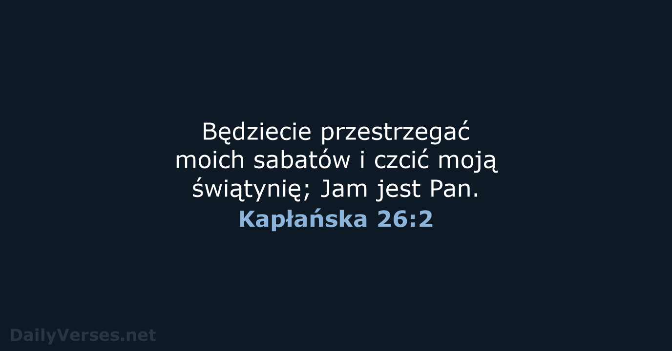 Kapłańska 26:2 - BW1975