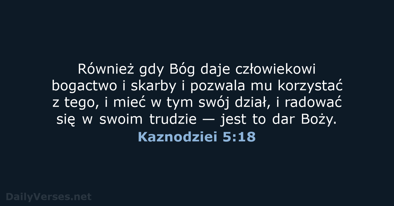 Kaznodziei 5:18 - BW1975