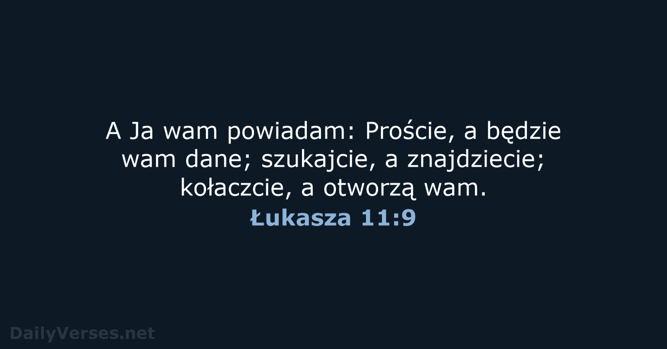 Łukasza 11:9 - BW1975