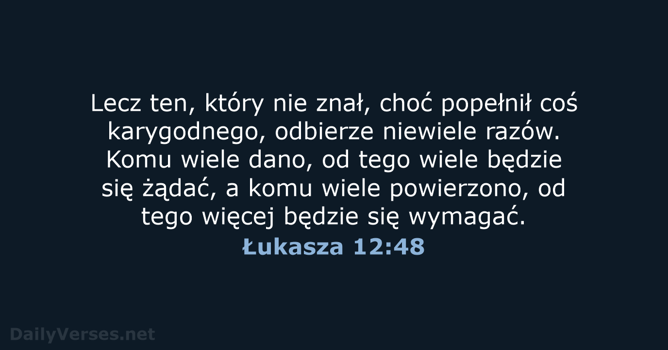 Łukasza 12:48 - BW1975